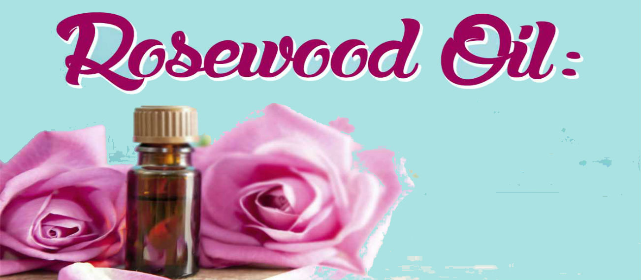 Rosewood Oil